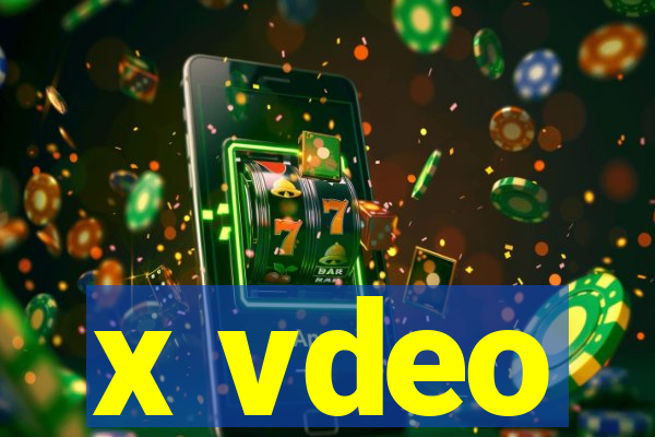 x vdeo